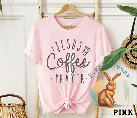 Jesus Coffee and Prayer Christian Tshirt 7