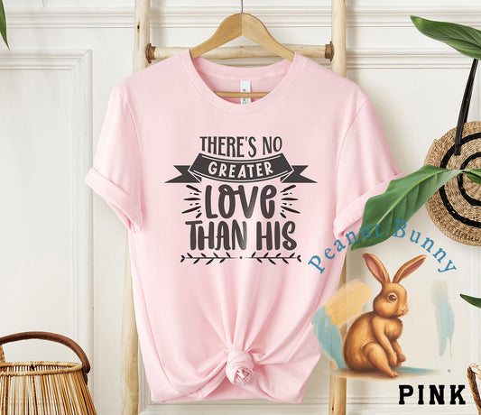 There's no greater love than his-01 Christian Tshirt 581