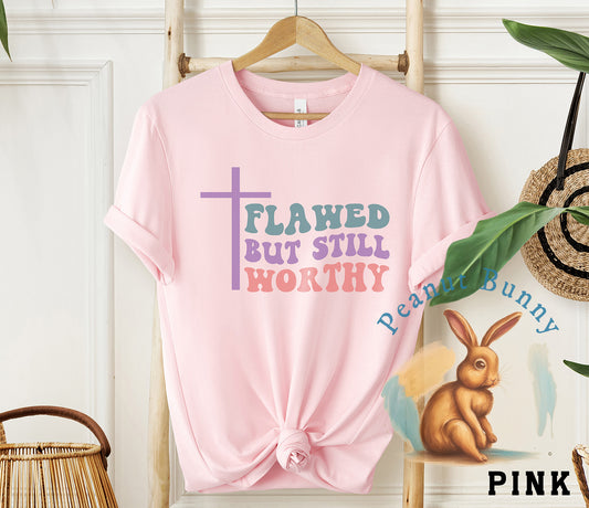 Flawed But Still Worthy-01 Christian Tshirt 309