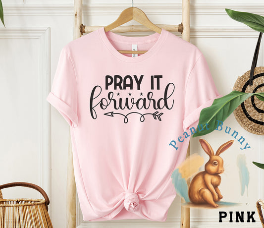 Pray It Forward-01 Christian Tshirt 506