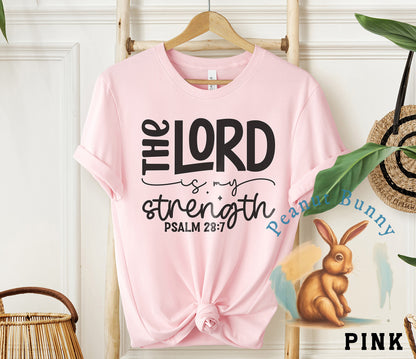 The lord is my strength psalm 28 7-01 Christian Tshirt 577