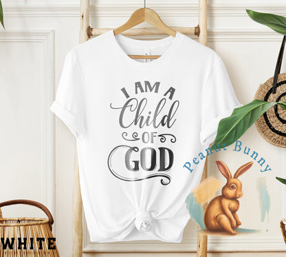 I Am a Child of God Christian Tshirt 356