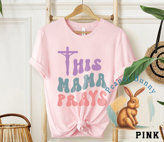 This Mama Prays-01 Christian Tshirt 584