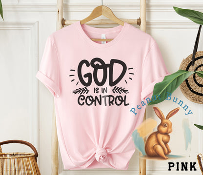 God is in Control Christian Tshirt 318