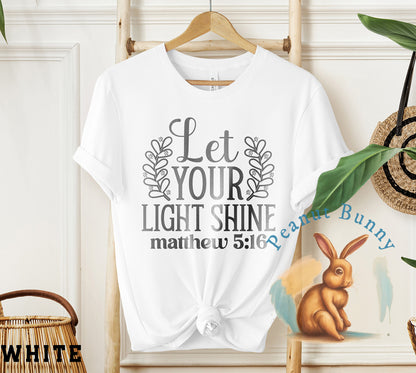 Let your light shine matthew 5 16-01a Christian Tshirt 419