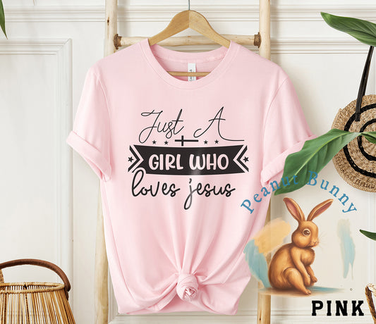 Just A Girl Who Loves Jesus-01 Christian Tshirt 409