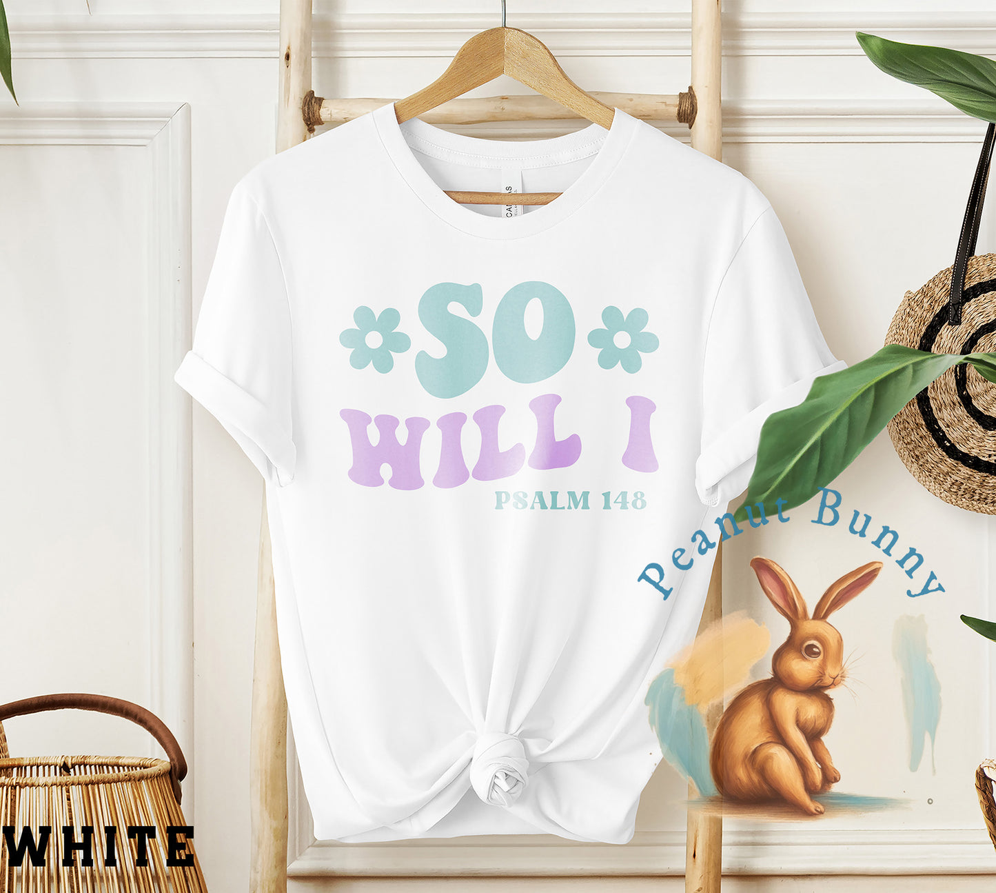 So Will I Psalm 148-01 Christian Tshirt 565