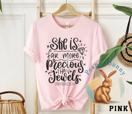 She is far more precious than jewels Christian Tshirt 556