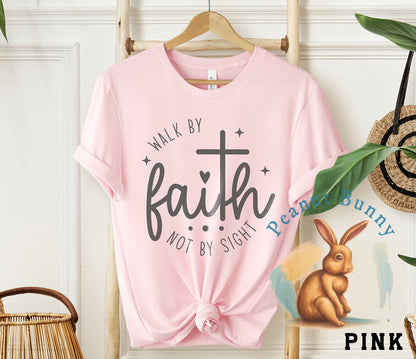 Walk By Faith, Not By Sight Christian Tshirt 20