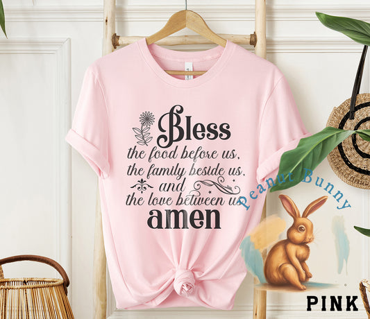 Bless the food before us,the family beside us,and the love between us amen-01 Christian Tshirt 246