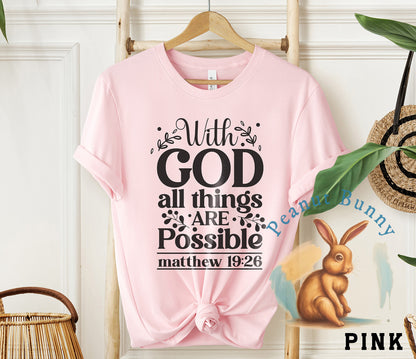 With god all things are possible matthew 19 26-01 Christian Tshirt 603