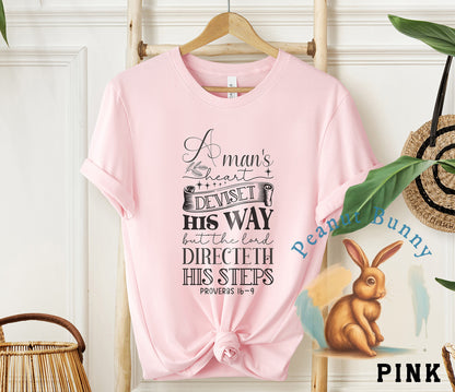 A man's heart deviseth his way but the lord directeth his steps proverbs 16-9-01 Christian Tshirt 67