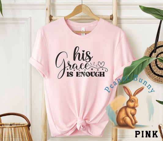 His Grace Is Enough-01 Christian Tshirt 344