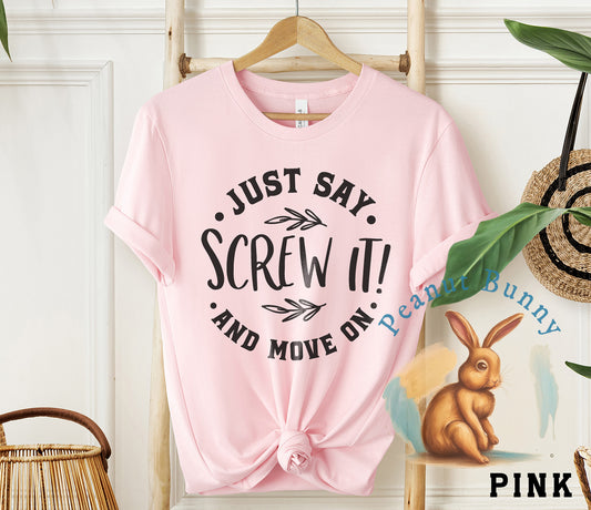 Just say screw it and move on Christian Tshirt 411