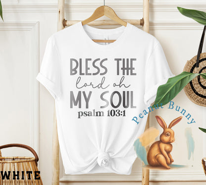 Bless the lord oh my soul paslm 103 1-01 Christian Tshirt 247