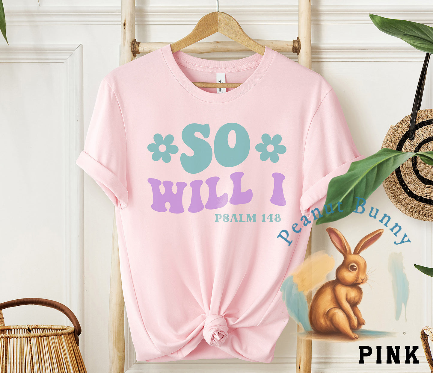 So Will I Psalm 148-01 Christian Tshirt 565