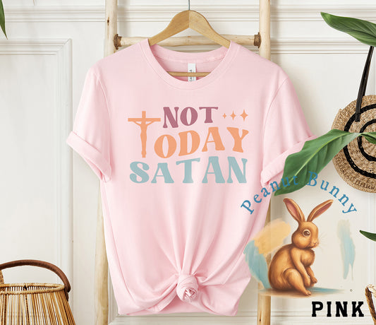 Not Today Satan-01 Christian Tshirt 467