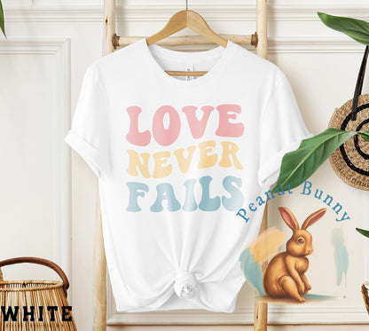 Love Never Fails-01 Christian Tshirt 427