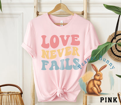 Love Never Fails-01 Christian Tshirt 427