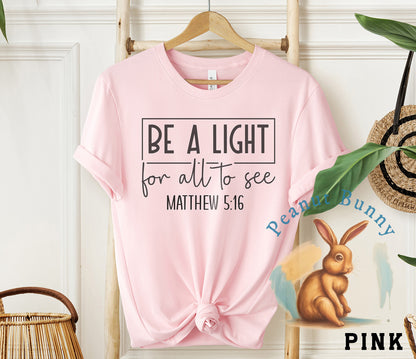 Be a light for all to see matthew 5 16-01 Christian Tshirt 221