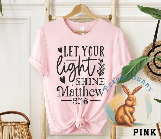 Let your light shine Matthew Christian Tshirt 459